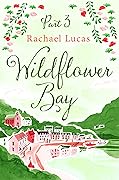 Wildflower Bay: Part Three