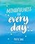 Mindfulness for every day