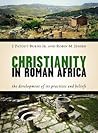Book cover for Christianity in Roman Africa: The Development of Its Practices and Beliefs