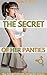 The Secret of Her Panties: ...