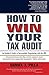 How To Win Your Tax Audit