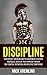 DISCIPLINE: Develop Self-Di...