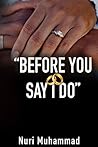 Before You Say I Do