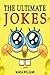 THE ULTIMATE JOKES: The Funniest jokes ever.