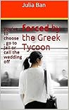 Forced by the Greek Tycoon by Julia Ban