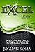 Excel 2016: A Beginner's Gu...