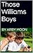 Those Williams Boys by Arby Moon