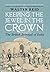 Keeping the Jewel in the Crown by Walter Reid