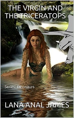 THE VIRGIN AND THE TRICERATOPS: Series: Dinosaurs (Kindle Edition)