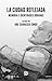La ciudad reflejada. Memoria e identidades urbanas by Ana Carrasco Conde