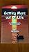Getting More out of Life by Peg Hanafin
