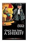 Once She Saw...A Sheriff (Ms Araminta Mystery #10)