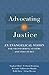 Advocating for Justice: An Evangelical Vision for Transforming Systems and Structures