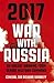 War With Russia: An urgent warning about the immediate threat from Russia