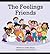 The Feelings Friends by Lindsey Perper