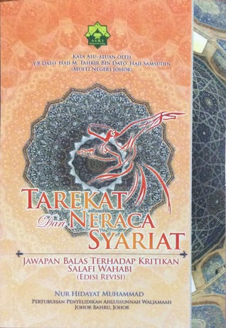 Tarekat Dari Neraca Syariat: Jawapan Balas Terhadap Kritikan Salafi Wahabi (Edisi Revisi)