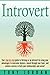 Introvert: Your step-by-ste...