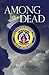 Among The Dead by John W. Harper
