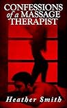 Confessions of a Massage Therapist Confessions of a Massage Therapist