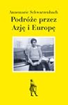 Podróże przez Azję i Europę by Annemarie Schwarzenbach