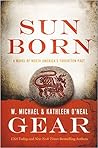 Sun Born by W. Michael Gear