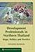 Development Professionals in Northern Thailand: Hope, Politics and Power (ASAA Southeast Asian Publications Series)
