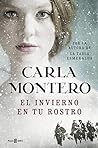 El invierno en tu rostro by Carla Montero