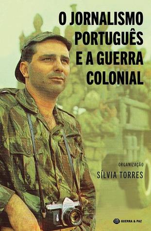 O Jornalismo Português e a Guerra Colonial (Paperback)