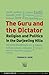 The Guru and the Dictator :...