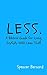 Less: A Biblical Guide for Living Joyfully with Less Stuff