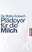 Plädoyer für die Milch by Malte Rubach