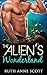 The Alien's Wonderland (Tales from Angondra #5)