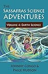 The Sassafras Science Adventures Volume 4 Earth Science