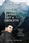 Safety Assured Leaving East of Medicetti (Forest at the Edge Book 5) Safety Assured Leaving East of Medicetti (Forest at the Edge Book 5)
