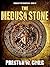 The Medusa Stone by Preston W. Child