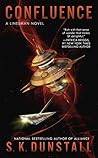 Confluence by S.K. Dunstall