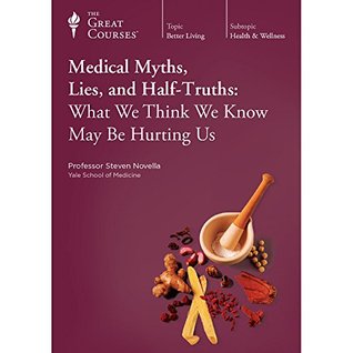 Medical Myths, Lies, and Half-Truths (Audiobook)