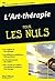 Art thérapie Pour les Nuls, édition poche (French Edition)