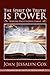 The Spirit of Truth Is Power: Reviving Faith in Jesus Christ (Foundational Faith In Truth Series Book 1)
