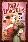 Avril Lavigne's Make 5 Wishes, Vol. 1 by Camilla d'Errico