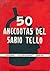 50 anécdotas del sabio Tello