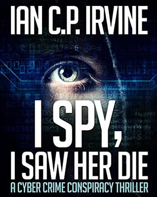 I Spy, I Saw Her Die (Kindle Edition)