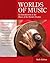 Worlds of Music: An Introduction to the Music of the World's Peoples