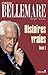 Histoires vraies, tome 1 (Editions 1 - Collection Pierre Bellemare) (French Edition)