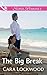 The Big Break (Mills & Boon Superromance)