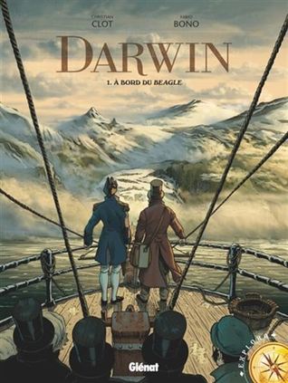 Darwin, Tome 1: À bord du beagle (Hardcover)