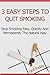 3 EASY STEPS TO QUIT SMOKING by Steven Case
