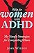 Help for Women with ADHD: My Simple Strategies for Conquering Chaos (A Personal Look at Women with ADHD)