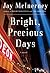 Bright, Precious Days by Jay McInerney Bright, Precious Days by Jay McInerney