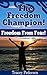 The Freedom Champion! Freedom From Fear!